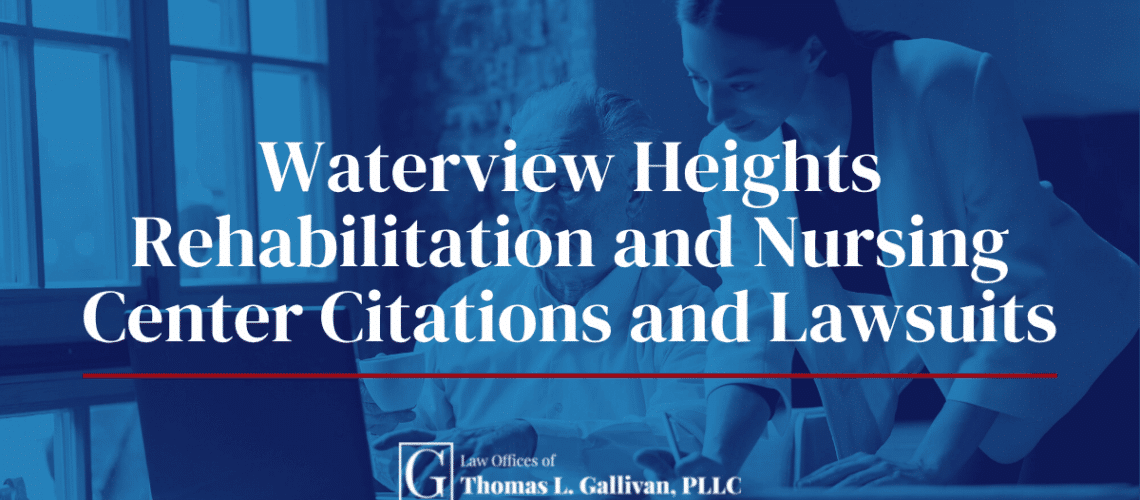 Waterview Heights Rehabilitation and Nursing Center Citations and Lawsuits 1 Waterview Heights Rehabilitation and Nursing Center Citations | Thomas L. Gallivan