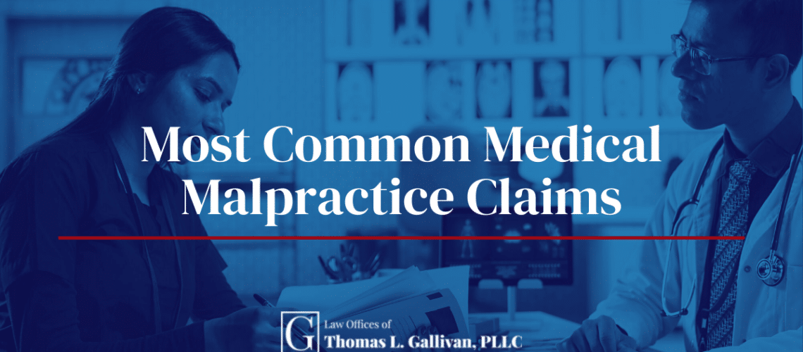 Most Common Medical Malpractice Claims 1 malpractice