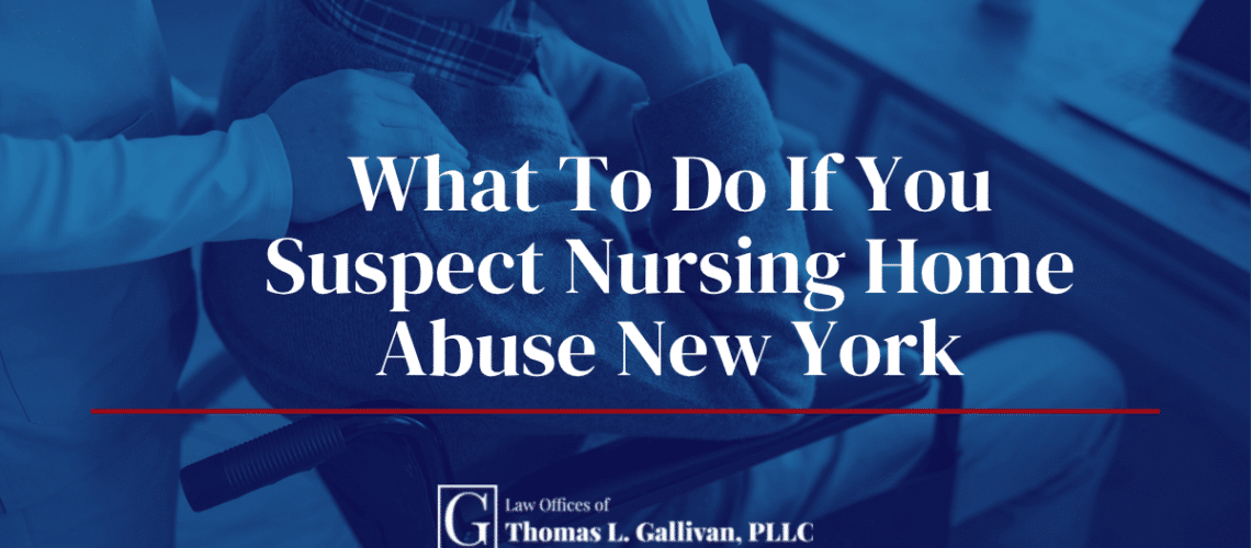 What to Do If You Suspect Nursing Home Abuse | Thomas L. Gallivan