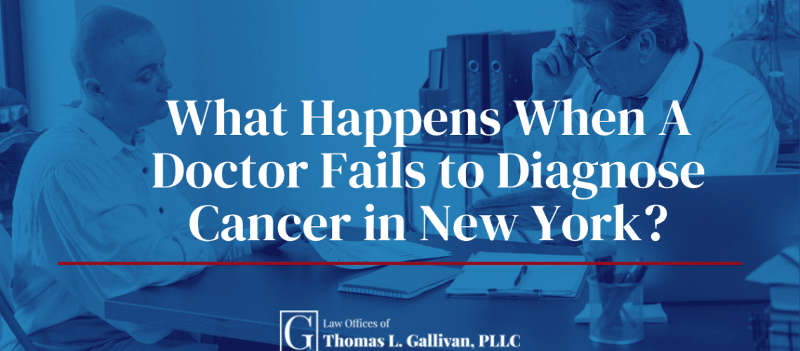 Failure to Diagnose Cancer in New York | Law Offices of Thomas L. Gallivan