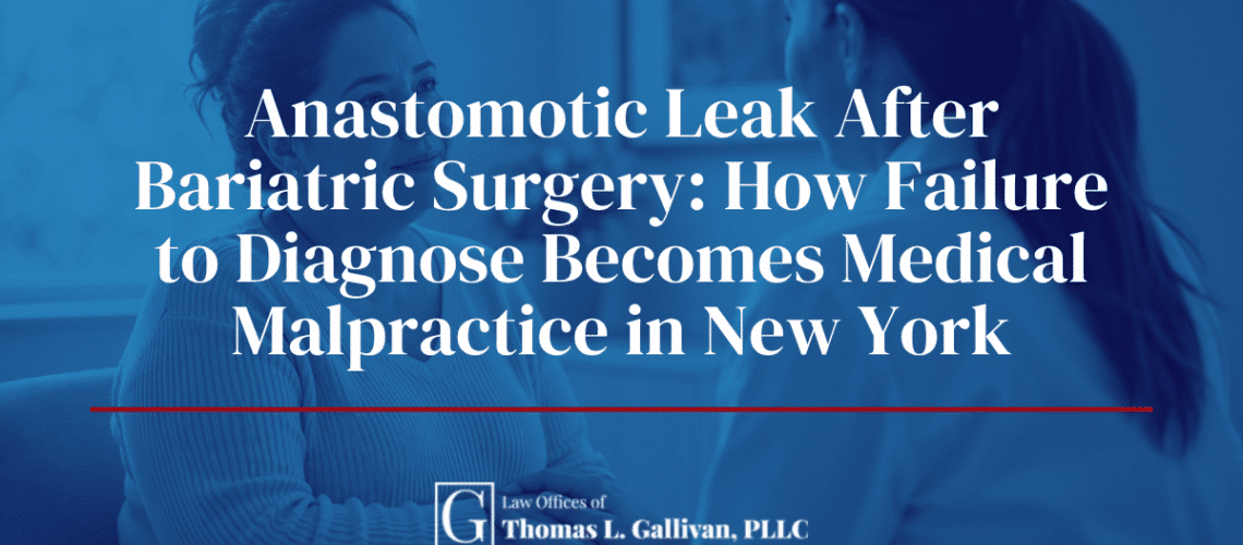 Anastomotic Leak After Bariatric Surgery: How Failure to Diagnose Becomes Medical Malpractice in New York 1 Anastomotic Leak After Bariatric Surgery